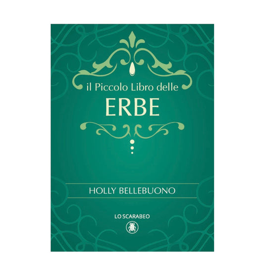 Libro "Il Piccolo Libro delle Erbe" Holly Bellebuono - Preparazione rimedi naturali con Erbe