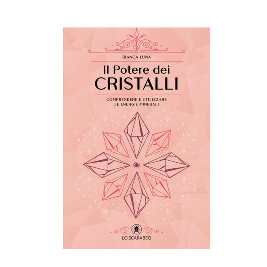 Libro "Il potere dei Cristalli" - Comprendere e utilizzare le energie minerali
